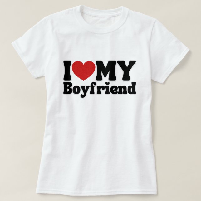 I Love My Boyfriend T-Shirt (Design vorne)