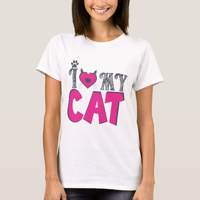 I Love My Cat – Cute Pet Lover Design T-Shirt (Vorderseite)