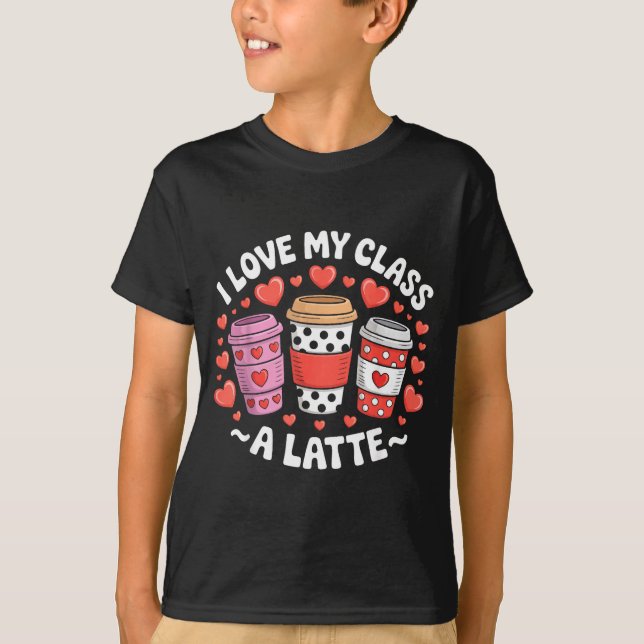 I Love My Cl A Latte Funny Valentines Day Teacher  T-Shirt (Vorderseite)