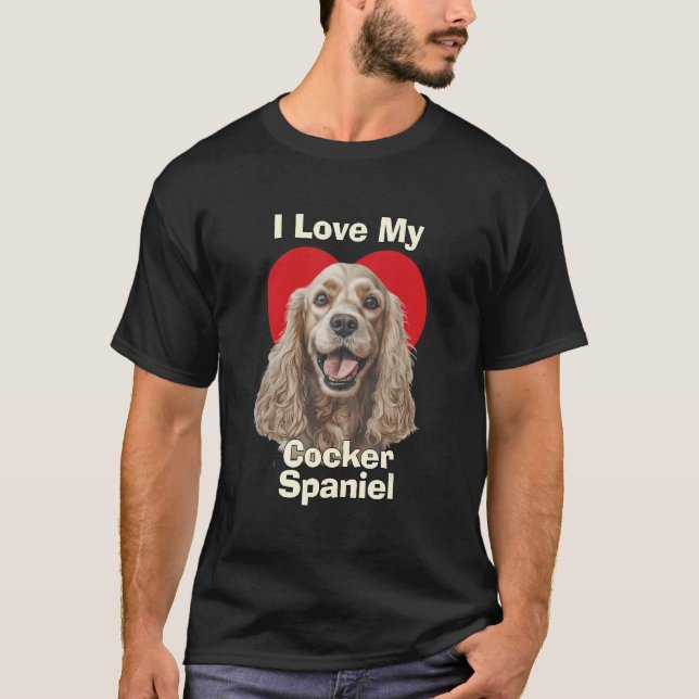 I Love My Cocker Spaniel Puppy Dog T-Shirt (Vorderseite)