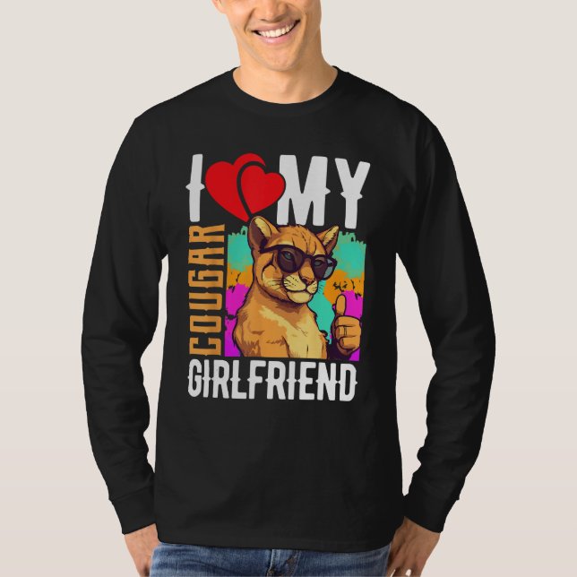I Love My Cougar Girlfriend   COUGAR T-Shirt (Vorderseite)