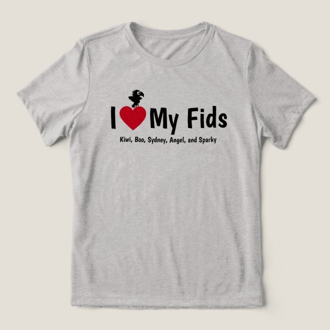 I Love My Fids Feathered Kids Parrot Tri-Blend Shirt (Design Vorderseite)