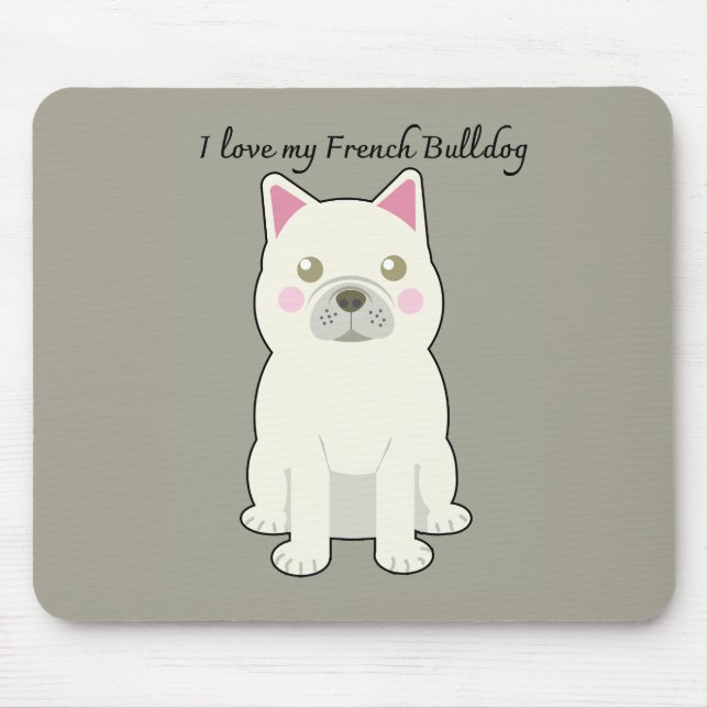 I Love my French Bulldog Mousepad (Vorne)