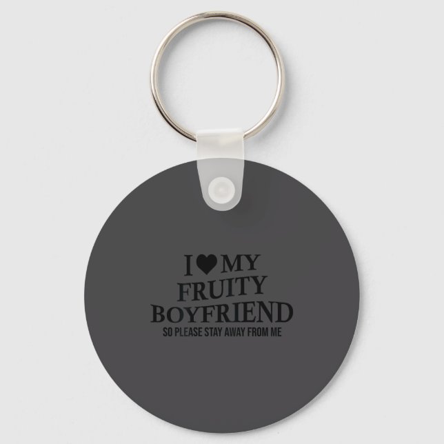 I Love My Fruity Boyfriend Funny Girlfriend Humor  Schlüsselanhänger (Vorderseite)
