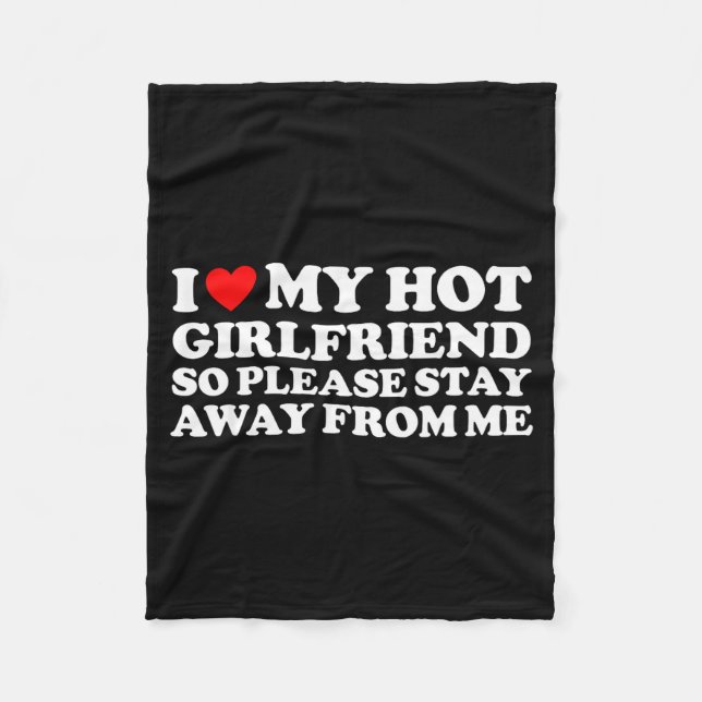 I Love My Gf Shirt I Love My Hot Girlfriend So Sta Fleecedecke (Vorderseite)