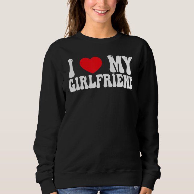 I Love My Girlfriend GF Red Heart Love  Valentine Sweatshirt (Vorderseite)