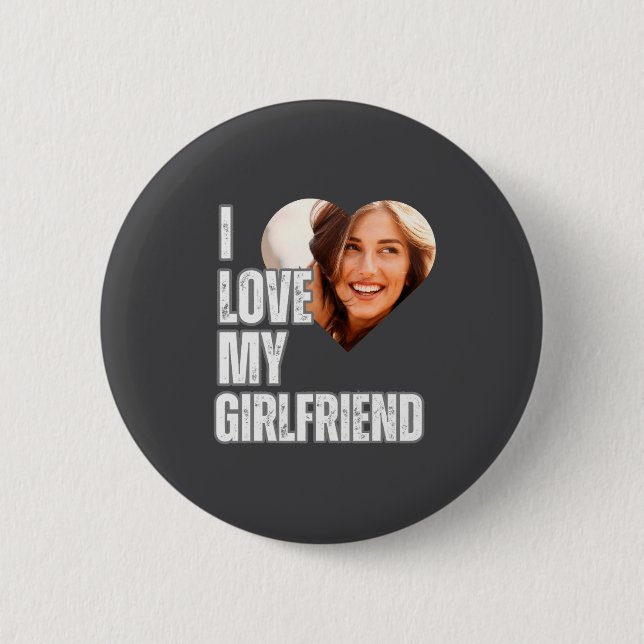 I Love My Girlfriend Heart Photo Boyfriend Gift  Button (Vorderseite)