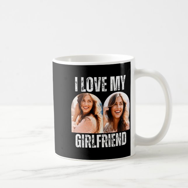 I Love My Girlfriend Photo Funny Boyfriend Gift  Kaffeetasse (Rechts)