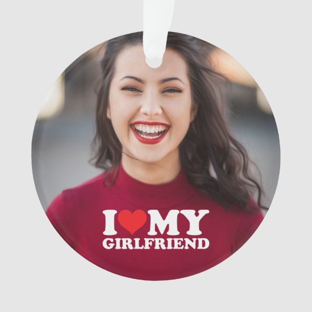 I Love My Girlfriend Photo personnalisée (devant)