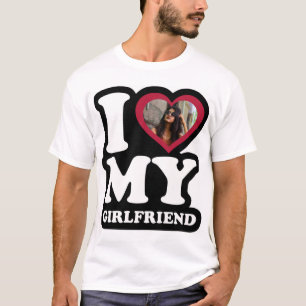 I Love My Girlfriend - T-shirt photo personnalisé