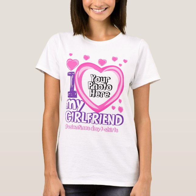 I love My Girlfriend Valentines Day Foto Hearts T-Shirt (Vorderseite)