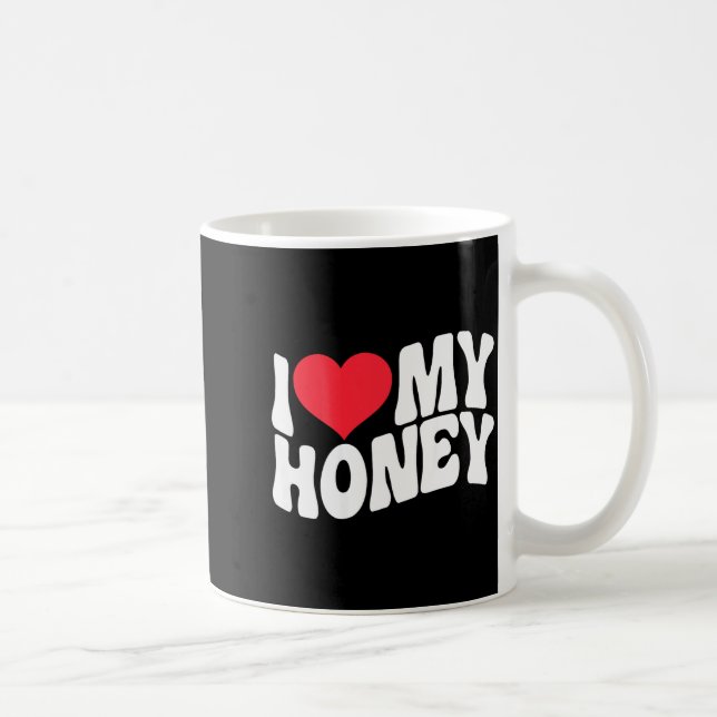 I Love My Honey Funny Says In Love (back Print)  Kaffeetasse (Rechts)