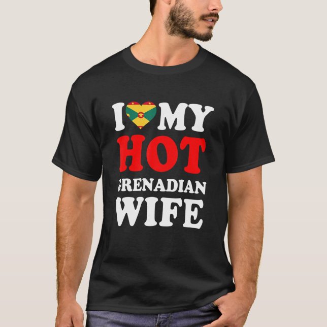 I love My Hot Grenadian Wife Funny Husband Gift T-Shirt (Vorderseite)
