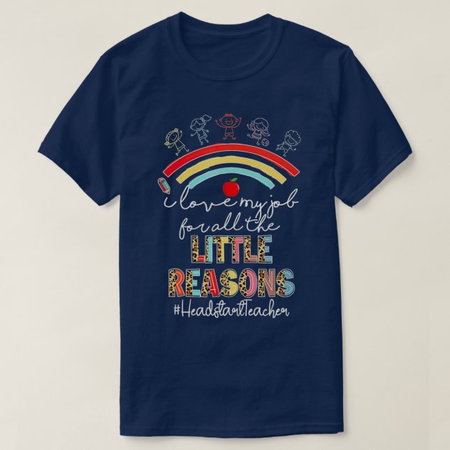 I Love My Job Headstart Teacher Rainbow Back To Sc T-Shirt (Design vorne)