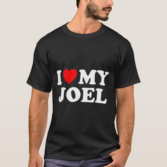 I Love My Joel  T-Shirt (Vorderseite)