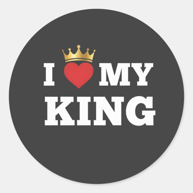 I love my king  runder aufkleber (Vorderseite)