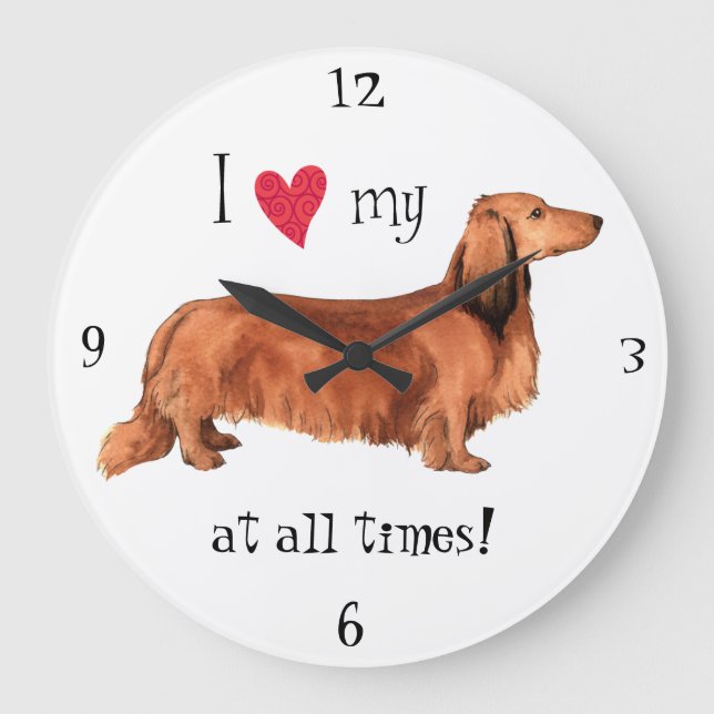 I love my Longhaired Dachshund Große Wanduhr (Vorderseite)
