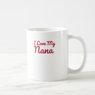 I love my Nana Mug Kaffeetasse