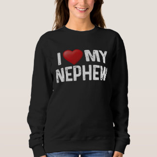 I Love My Nephew Matching Family Love Heart Sweatshirt