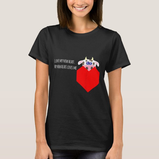 I Love My New Cow Valve Heart Patient  T-Shirt (Vorderseite)