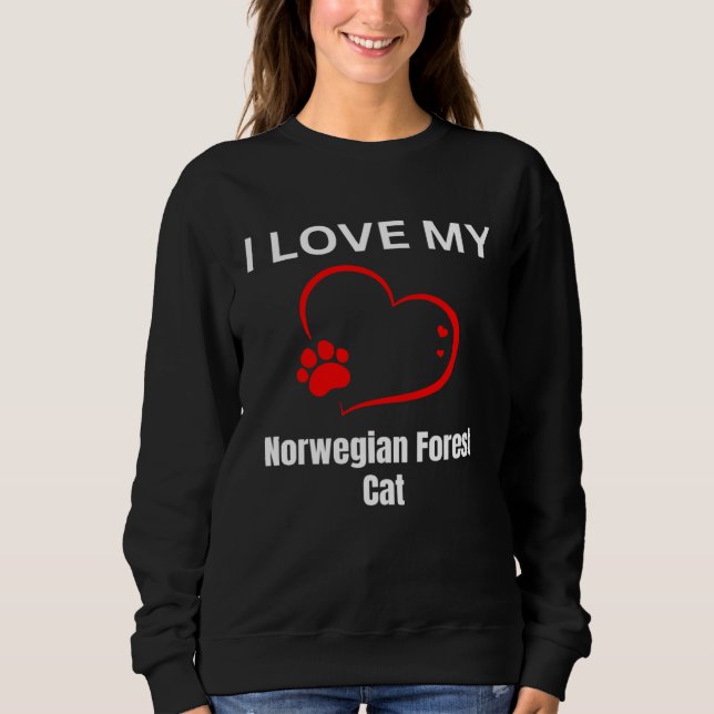I love my norwegian forest cat breed cat Cat Sweatshirt (Vorderseite)