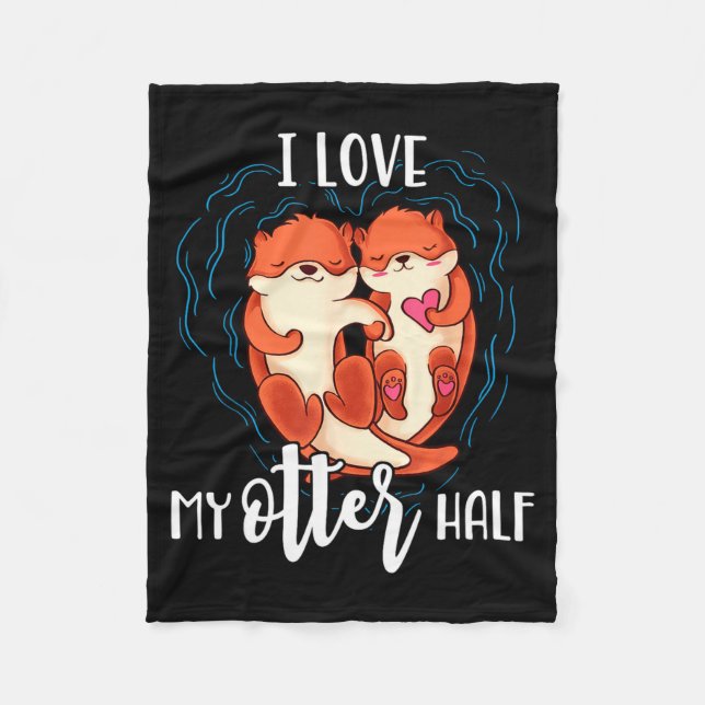 I Love My Otter Half Pun Couple Valentines Day  Fleecedecke (Vorderseite)