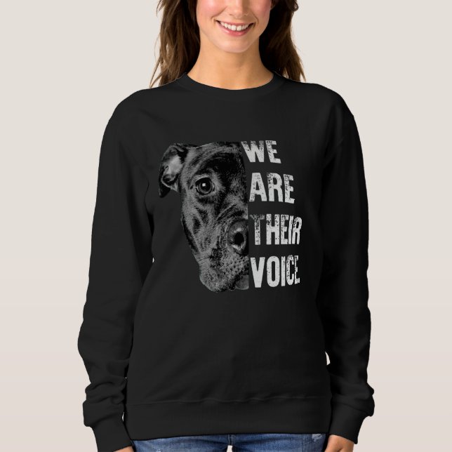 I Love My Pitbull We re Their Voice Black Pitbull Sweatshirt (Vorderseite)