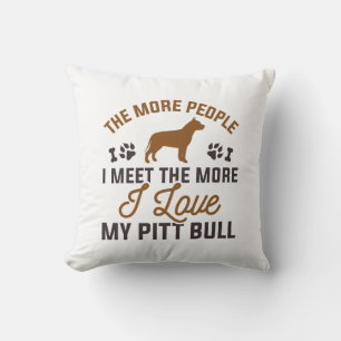 I love my pitt bull kissen