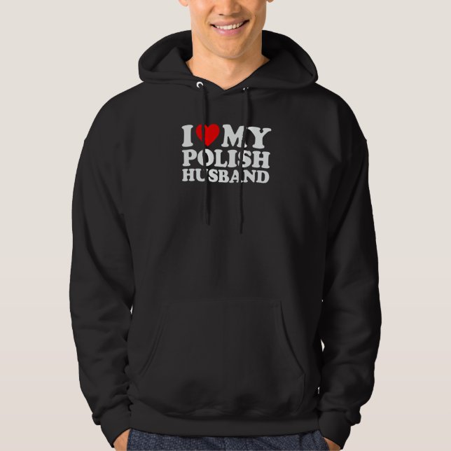 I Love My Polish Husband Hoodie (Vorderseite)