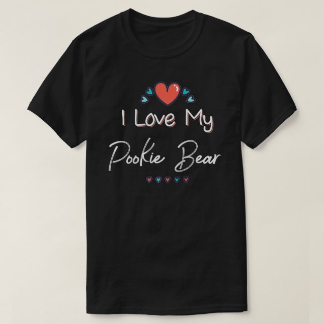 I Love My Pookie Bear Cute Mothers Day Design Gift T-Shirt (Design vorne)