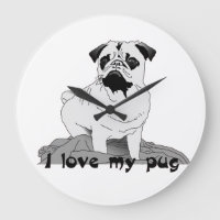 I love my pug large clock