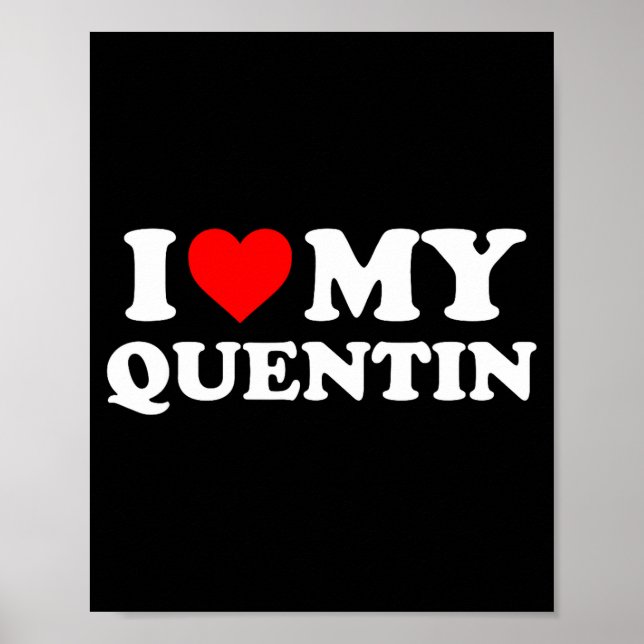I Love My Quentin  Poster (Vorne)