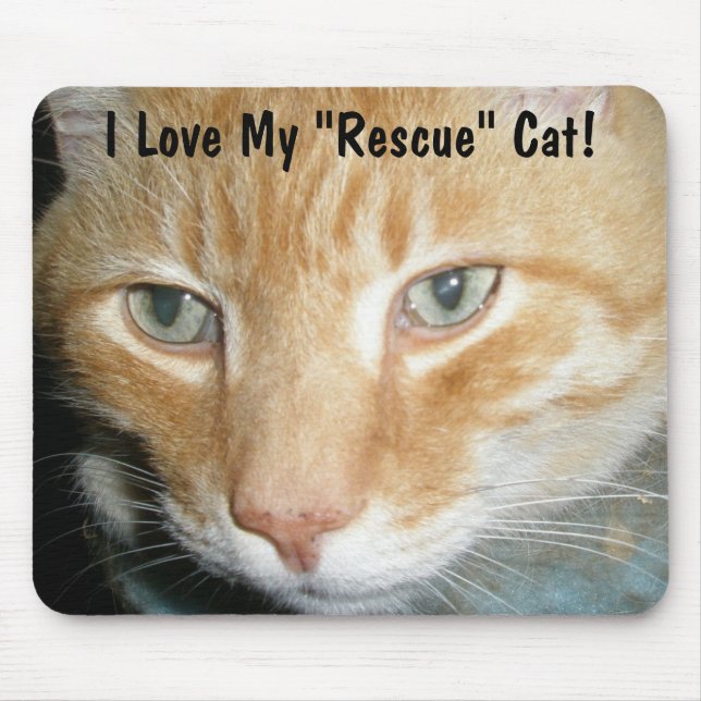 I love my rescue Cat! Mousepad (Vorne)