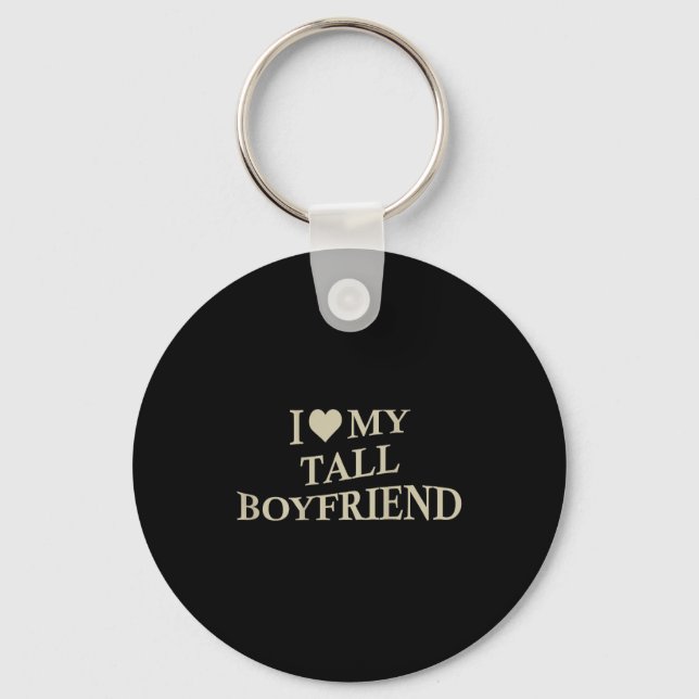 I Love My Tall Boyfriend Funny Girlfriend On Back  Schlüsselanhänger (Vorderseite)