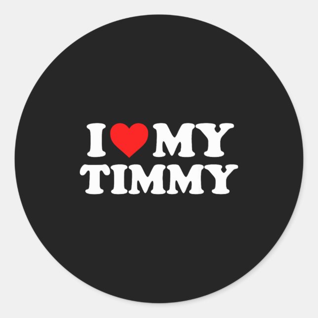 I Love My Timmy  Runder Aufkleber (Vorderseite)
