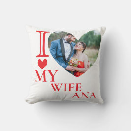 I Love My Wife Custom Photo Heart Kissen