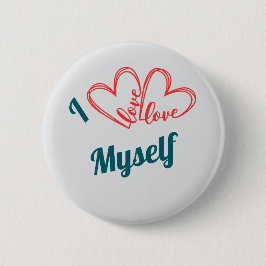 I Love Myself - Self-Care Button