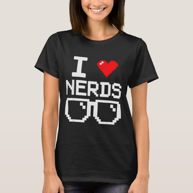 I Love Nerds I Heart Nerds For Science Book Knowle T-Shirt (Vorderseite)