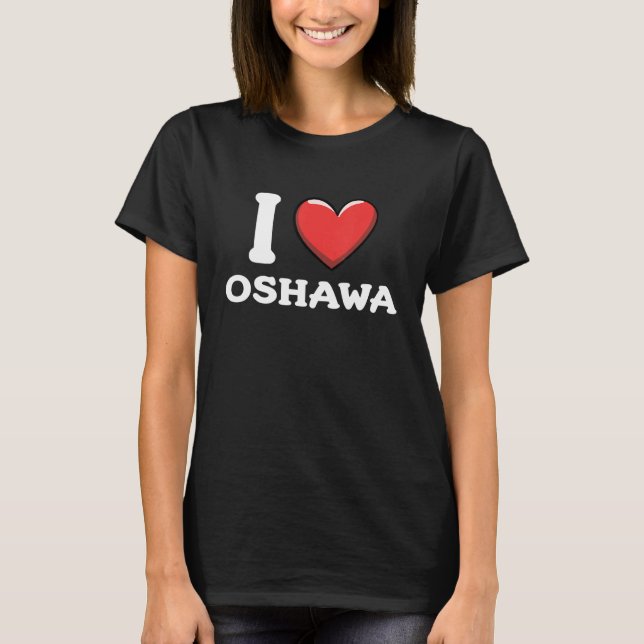 I Love Oshawa Canada_1 T-Shirt (Vorderseite)