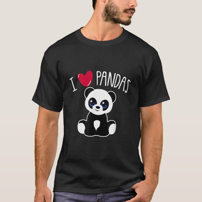 I Love Pandas Panda Quote He T-Shirt (Vorderseite)