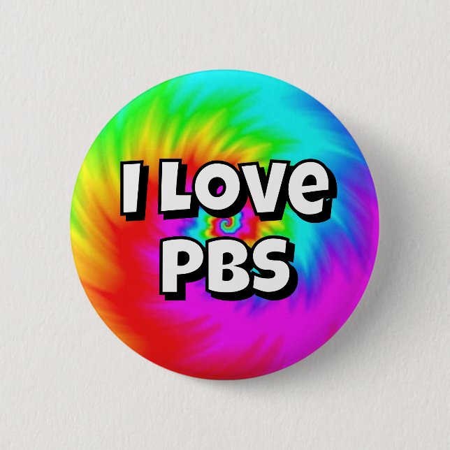 I Love PBS (You may change the words) Button (Vorderseite)