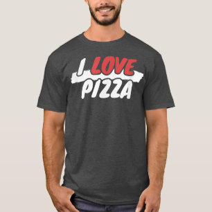 I Love Pizza T-Shirt