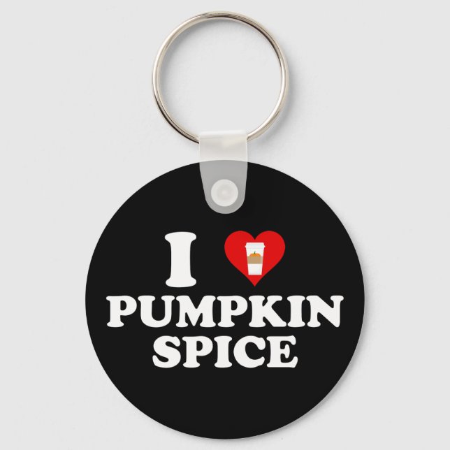 I Love Pumpkin Spice Schlüsselanhänger (Vorderseite)