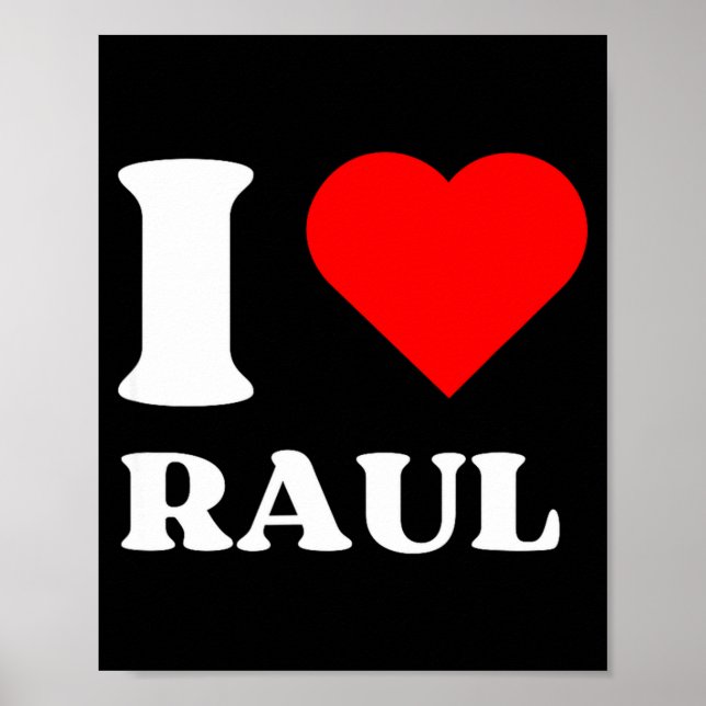 I Love Raul I Heart Raul Name Y2k Valentines Day  Poster (Vorne)