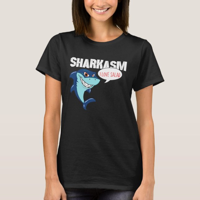 I love Salad Funny Sharkasm T-Shirt (Vorderseite)