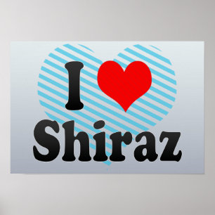 I Love Shiraz, Iran Poster
