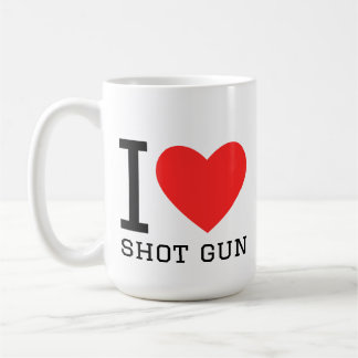I love shot gun kaffeetasse