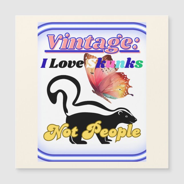 I Love Skunks, Not People Magnetkarte (Vorderseite)