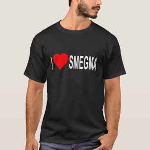 I Love Smegma Funny Juif T-Shirt