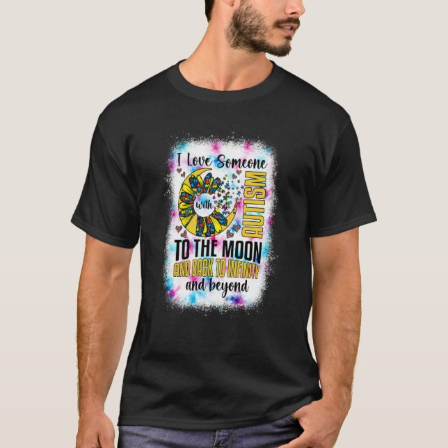 I Love Someone With Autism Moon And Back Support A T-Shirt (Vorderseite)